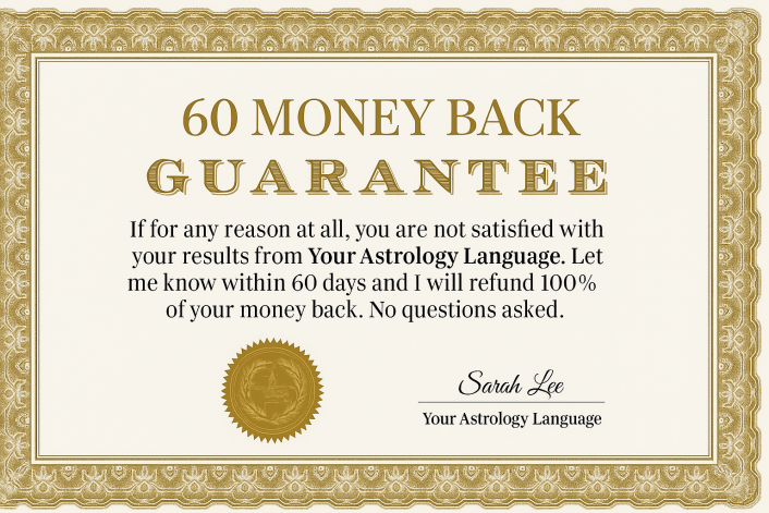 Your Astrology Language Money Back Guarantee